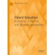 Patent Valuation: Economic, Financial, and Market Approaches