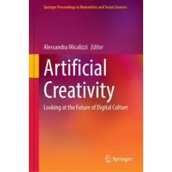 Artificial Creativity: Looking at the Future of Digital Culture