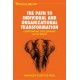 The Path to Individual and Organizational Transformation: Confronting the Elephant in the Room