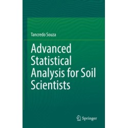 Advanced Statistical Analysis for Soil Scientists
