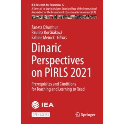 Dinaric Perspectives on PIRLS 2021: Prerequisites and Conditions for Teaching and Learning to Read