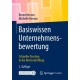 Basiswissen Unternehmensbewertung: Schneller Einstieg in die Wertermittlung
