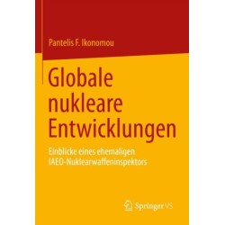 Globale nukleare Entwicklungen: Einblicke eines ehemaligen IAEO- Nuklearwaffeninspektors