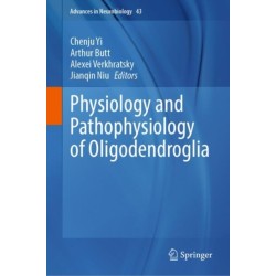 Physiology and Pathophysiology of Oligodendroglia