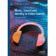 Music, Sound and Identity in Video Games
