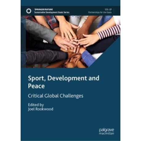 Sport, Development and Peace: Critical Global Challenges