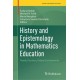 History and Epistemology in Mathematics Education: Trends, Practices, Future Developments