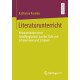 Literaturunterricht: Rekonstruktion einer Handlungspraxis aus der Sicht von Schulerinnen und Schulern