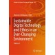 Sustainable Digital Technology and Ethics in an Ever-Changing Environment: Volume 1