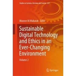 Sustainable Digital Technology and Ethics in an Ever-Changing Environment: Volume 2