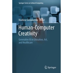 Human-Computer Creativity: Generative AI in Education, Art, and Healthcare