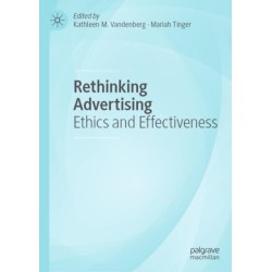 Rethinking Advertising: Ethics and Effectiveness