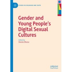Gender and Young People's Digital Sexual Cultures