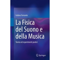 La Fisica del Suono e della Musica: Teoria ed esperimenti pratici