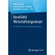 Berufsfeld Wirtschaftsingenieure: Die Vielfalt der Schnittstellenkompetenz