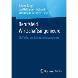 Berufsfeld Wirtschaftsingenieure: Die Vielfalt der Schnittstellenkompetenz