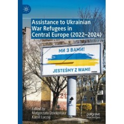 Assistance to Ukrainian War Refugees in Central Europe (2022-2024)