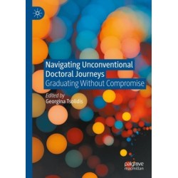 Navigating Unconventional Doctoral Journeys: Graduating Without Compromise