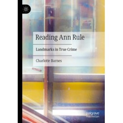 Reading Ann Rule: Landmarks in True Crime