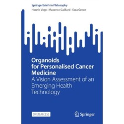 Organoids for Personalised Cancer Medicine: A Vision Assessment of an Emerging Health Technology