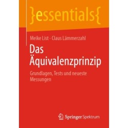 Das Aquivalenzprinzip: Grundlagen, Tests und neueste Messungen