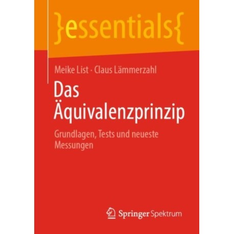 Das Aquivalenzprinzip: Grundlagen, Tests und neueste Messungen