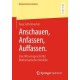 Anschauen, Anfassen, Auffassen.: Eine Wissensgeschichte Mathematischer Modelle