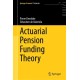 Actuarial Pension Funding Theory