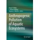 Anthropogenic Pollution of Aquatic Ecosystems