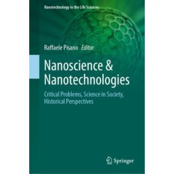 Nanoscience & Nanotechnologies: Critical Problems, Science in Society, Historical Perspectives