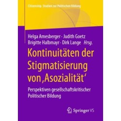 Kontinuitaten der Stigmatisierung von ,Asozialitat': Perspektiven gesellschaftskritischer Politischer Bildung