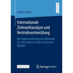 Internationale Zielmarktanalyse und Vertriebsentwicklung: Die Implementierung der Methodik des International Sales Accelerator Modells