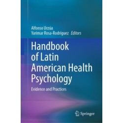 Handbook of Latin American Health Psychology: Evidence and Practices