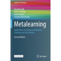 Metalearning: Applications to Automated Machine Learning and Data Mining