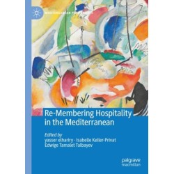 Re-Membering Hospitality in the Mediterranean