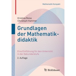 Grundlagen der Mathematikdidaktik: Eine Einfuhrung fur den Unterricht in der Sekundarstufe