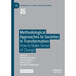 Methodological Approaches to Societies in Transformation: How to Make Sense of Change