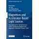 Magnetism and Accelerator-Based Light Sources: Proceedings of the 7th International School ''Synchrotron Radiation and Magnetism'', Mittelwihr (France), 2018