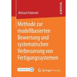 Methode zur modellbasierten Bewertung und systematischen Verbesserung von Fertigungssystemen