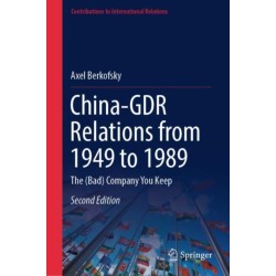 China-GDR Relations from 1949 to 1989: The (Bad) Company You Keep