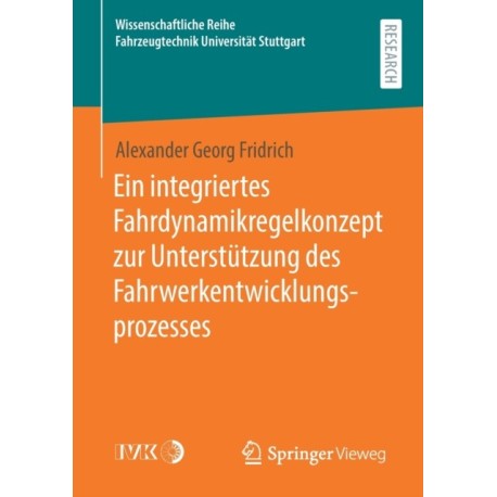 Ein integriertes Fahrdynamikregelkonzept zur Unterstutzung des Fahrwerkentwicklungsprozesses