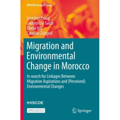 Migration and Environmental Change in Morocco: In search for Linkages Between Migration Aspirations and (Perceived) Environmental Changes