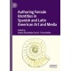 Authoring Female Identities in Spanish and Latin American Art and Media