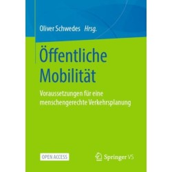 Offentliche Mobilitat: Voraussetzungen fur eine menschengerechte Verkehrsplanung