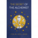 Secret of The Alchemist, The: Uncovering The Secret in Paulo Coelho's Bestselling Novel 'The Alchemist'