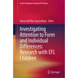 Investigating Attention to Form and Individual Differences:Research with EFL Children