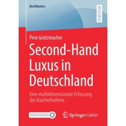 Second-Hand Luxus in Deutschland: Eine multidimensionale Erfassung des Kaufverhaltens