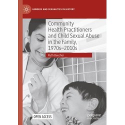 Community Health Practitioners and Child Sexual Abuse in the Family, 1970s-2010s