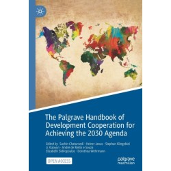 The Palgrave Handbook of Development Cooperation for Achieving the 2030 Agenda: Contested Collaboration