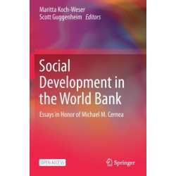 Social Development in the World Bank: Essays in Honor of Michael M. Cernea
